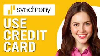 How To Use Synchrony Credit Card Where Can You Use Your Synchrony Credit Card