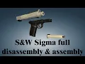 Smith Wesson Sigma full disassembly assembly World of Guns
