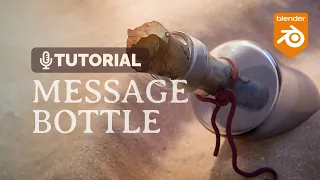 Blender 5.2 Message in a Bottle Tutorial