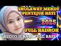 Download Lagu SHOLAWAT MERDU TRENDING VIRAL 2025 ‼️FULL HADROH PALING ENAK SEDUNIA
