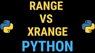 The difference between xrange vs range functions in Python 2 and Python 3 Tutorial