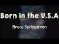 Download Lagu Bruce Springsteen - Born in the U.S.A (Lyrics) | I was born in the U.S.A