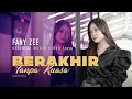 Download Lagu Fany Zee~Berakhir Tanpa kuasa||Official Lirik