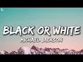 Michael Jackson – Black or White (Lyrics)