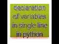 How to declare many variables in a single line in python 3