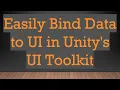 Easily Bind Data to UI in Unity s UI Toolkit