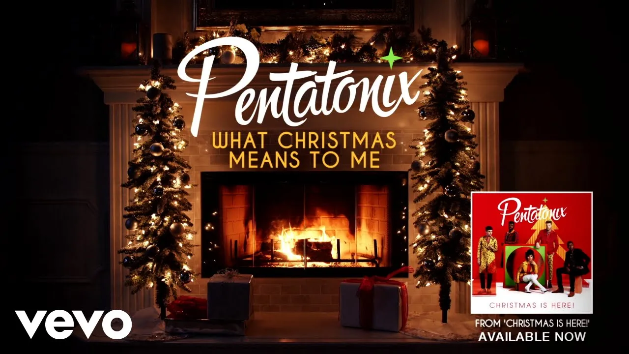 Pentatonix - What Christmas Means To Me (Yule Log) Pentatonix - What Christmas Means To Me (Yule Log)