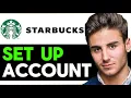HOW TO SET UP A STARBUCKS ACCOUNT WITH APP 2026 FULL GUIDE