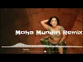 Download Lagu Moha Mundiri Remix Full Song | Musky |