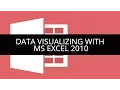 Visualizing Data With Excel Chart Data Visualizing with MS Excel 2010 Edureka