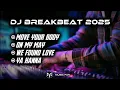 Lagu DJ BREAKBEAT LAGU BARAT TERBAIK 2025 || DJ BREAKBEAT FUUL BASS TERBARU
