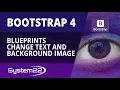 Bootstrap 4 Blueprints Change Text And Background Image