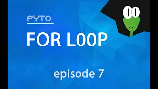 Episode 7 For Loop Pytorial