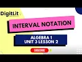 Algebra I Interval Notation Unit 3 Lesson 2