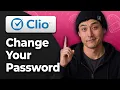 How to Change Your Password in Clio Manage 2026 Step By Step Guide