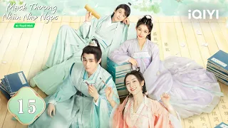 Mạch Thượng Nhân Như Ngọc - Tập 15 | 😂 Cặp Đôi Oan Gia Lại Gặp Chuyện Dở Khóc Dở Cười! | iQIYI