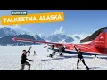 2 days in Talkeetna Alaska - Flightseeing to Denali breweries and more