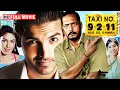 Download Lagu Taxi No. 9 2 11 (Full Comedy Movie) नाना पाटेकर, जॉन अब्राहम, संजय दत्त की कॉमेडी मूवी - Hindi Movie