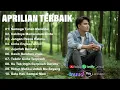 Lagu Aprilian Full Album – Lagu Patah Hati \u0026 Romantis yang Lagi Viral