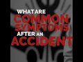 ICC FAQ WHAT ARE COMMON SYMPTOMS AFTER AN ACCIDENT