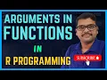 ARGUMENTS IN FUNCTIONS IN R - PROGRAMMING R