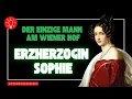 Download Lagu DIE WAHRHEIT ÜBER ERZHERZOGIN SOPHIE: Sisis liebevolle Stiefmutter (Die Habsburger Folge 27)