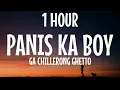 Lagu Panis ka boy - GA Chillerong Ghetto ft. Paul N Ballin (1HOUR/Lyrics)\