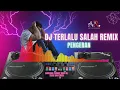 Download Lagu DJ Terlalu Salah Remix - Pengeran