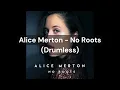 Alice Merton - No Roots (Drumless)