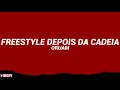 Lagu Oruam - Freestyle Depois Da Cadeia (Letra/Legendado) 
