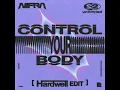 Nifra & 2 Unlimited - Control Your Body (Hardwell Extended Edit)