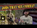 What jobs in the Army will see combat