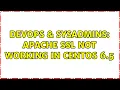 DevOps SysAdmins Apache SSL not working in Centos 6 5 2 Solutions
