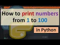 How to print numbers from 1 to 100 in Python