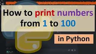 How to print numbers from 1 to 100 in Python