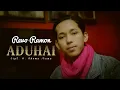 Download Lagu ADUHAI Cipt. H. Rhoma Irama by REVO RAMON  Cover Subtitle