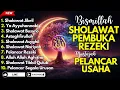 Download Lagu SHOLAWAT TERBARU 2025 | SHOLAWAT NABI PENARIK REJEKI | Sholawat Jibril, Sholawat Busyro, Nariyah