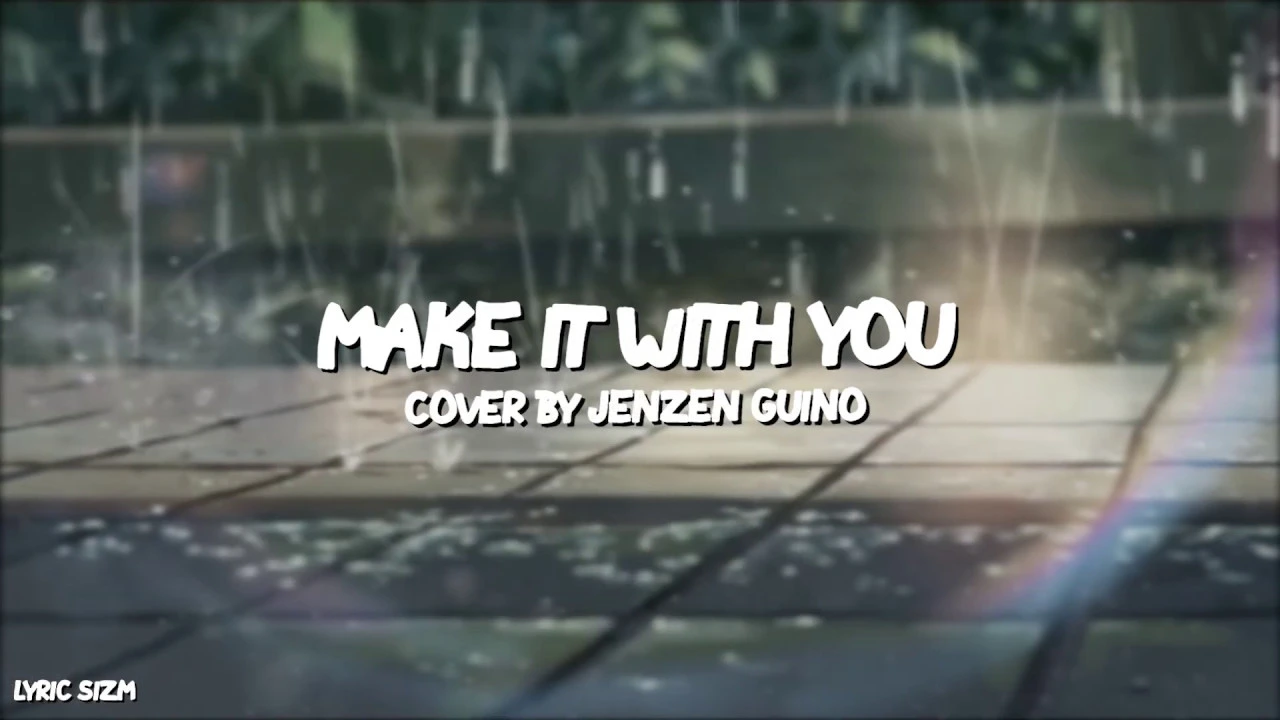 Make It With You - Jenzen Guino (Cover/Lyrics)