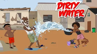 Dirty Water & Wewe