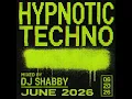 dj Shabby - June 2026 Hypnotic Techno Mix #djmix #techno #hypnotictechno