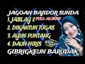 Lagu JAGOAN BAJIDOR SUNDA FULL ALBUM || JABLAY 2 || SYARTIKA PROJECT || GIBRIGKEUN BARUDAK‼️