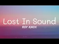 Download Lagu ROY KNOX - Lost In Sound (Lyrics)