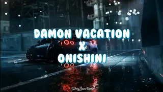 Download DJ Old Damon Vacation X Onishini (Remix) - Teguh Pahlevi - (DJ Slow Remix) MP3