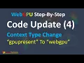 WebGPU Code Update 4 - Context Type Change