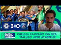 Download Lagu O CHELSEA DOMINOU, CONQUISTOU O MUNDIAL DE CLUBES E O PSG PERDEU A CABEÇA! | FRED ANALISA
