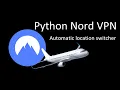 NordVPN - Python automatic location switcher