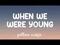 When We Were Young - Adele