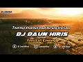 Download Lagu DJ DAUN HIRIS VERSI KENDANG [TAROMPET] | REMIX SUNDA TERBARU FULL BASS TIKTOK 2024
