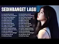Download Lagu Sedih Banget Lagu 2023 - Kumpulan Lagu Sedih Paling Enak Didengar Saat Santai, Teman Ngopi, HD