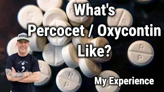 whats percocet oxycodone oxycontin like my experience